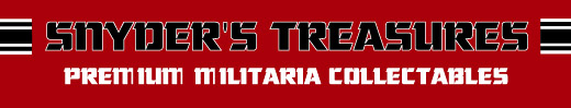 Welcome to Snyder's Treasure Trove of Militaria!